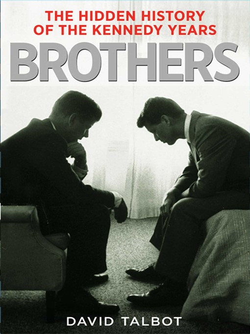 Title details for Brothers by David Talbot - Wait list